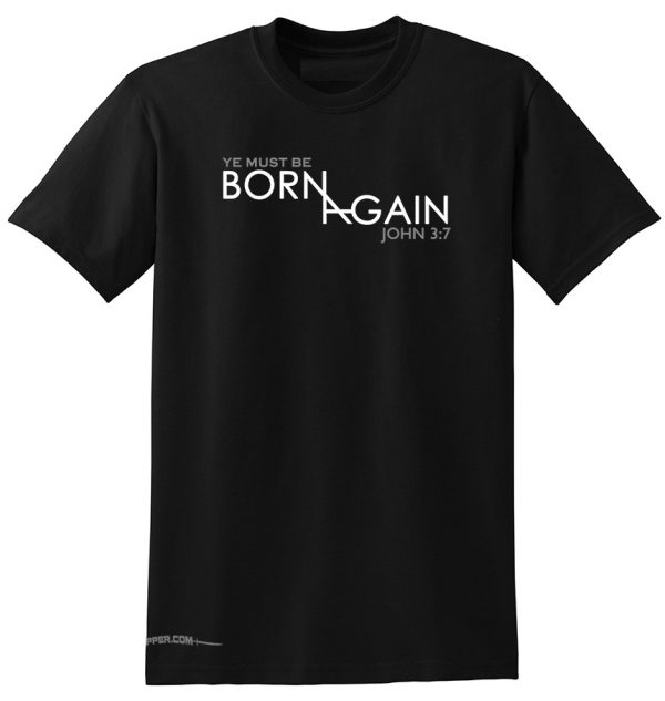 BORN AGAIN Short sleeve Christian Shirt