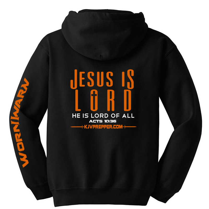 Jesus Is Lord of All Acts 10:36/ Worn to Warn Christian Hooded Sweatshirt