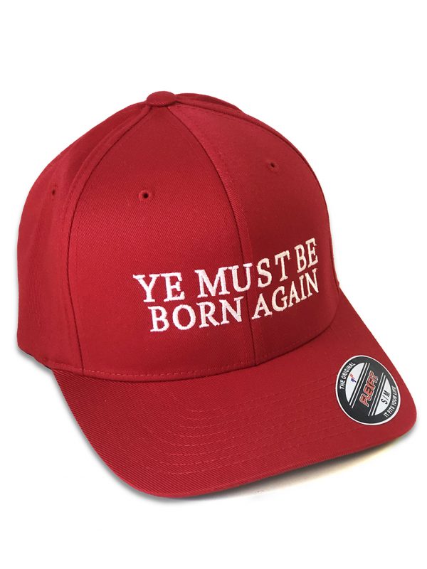 Red FlexFit hat with Ye Must Be Born Again in white letters