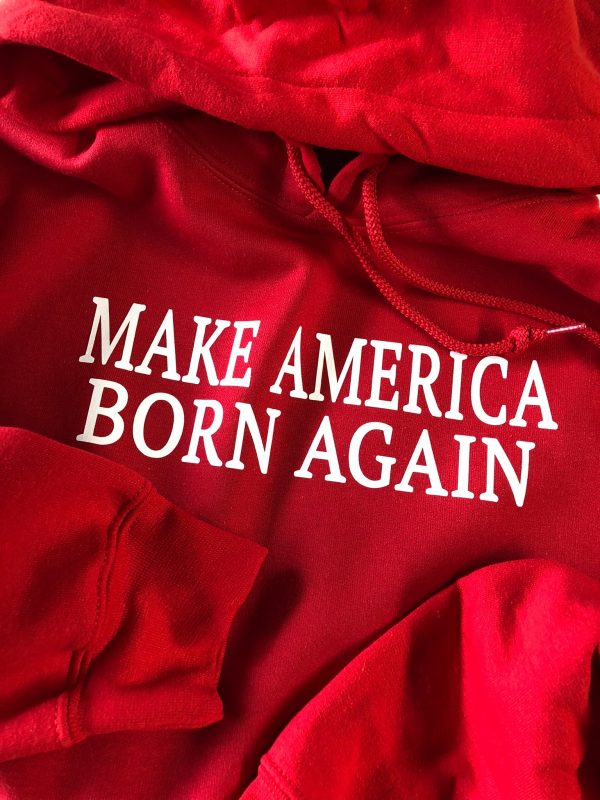 Red CHristian hooded sweatshirt with Make America Born Again logo